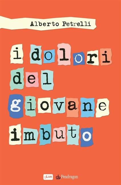 I dolori del giovane imbuto - Alberto Petrelli - ebook