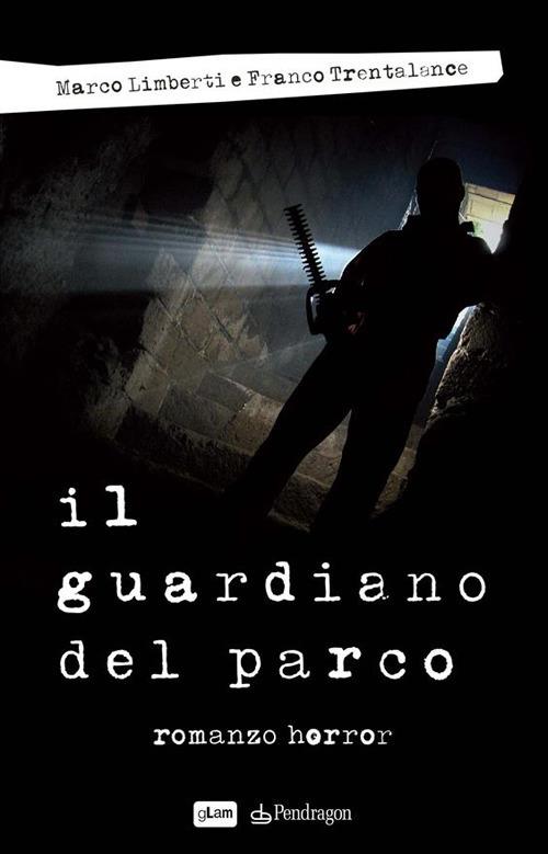 Il guardiano del parco - Marco Limberti,Franco Trentalance - ebook