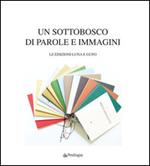 Un sottobosco di parole e immagini. Le edizioni Luna e Gufo