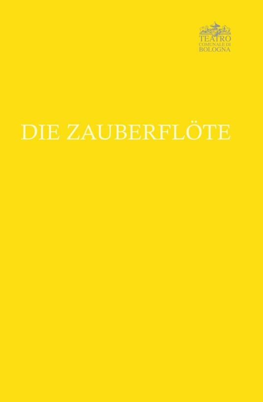 Mozart. Die zauberflote. Il flauto magico - copertina