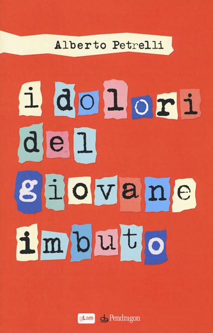 I dolori del giovane imbuto - Alberto Petrelli - copertina