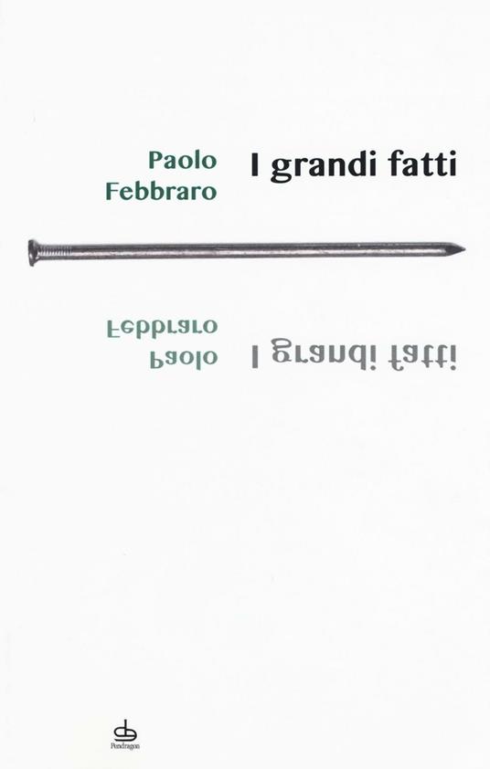 I grandi fatti - Paolo Febbraro - copertina