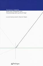 Sostanza e soggetto. Studi sulla «Prefazione» alla «Fenomenologia dello spirito» di Hegel