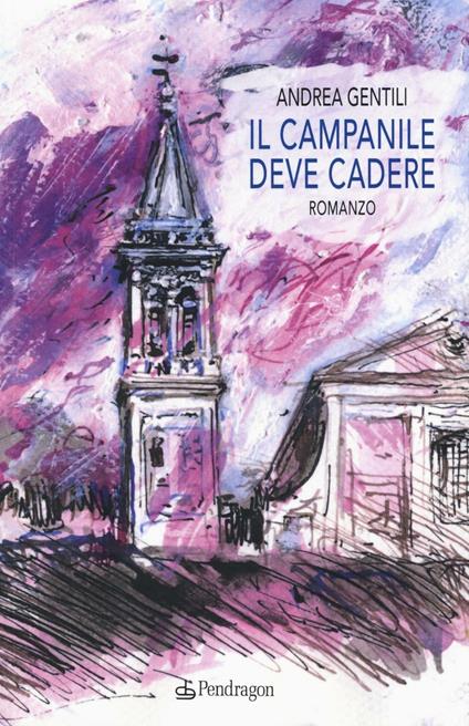 Il campanile deve cadere - Andrea Gentili - copertina