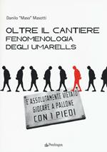 Oltre il cantiere: fenomenologia degli Umarells