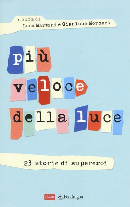 Più veloce della luce. 23 storie di supereroi - copertina