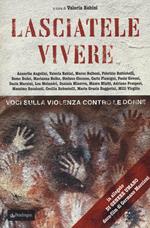 Lasciatele vivere. Voci sulla violenza contro le donne. Con CD-Audio