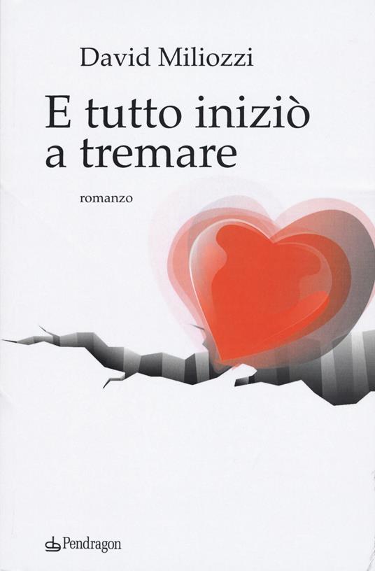 E tutto iniziò a tremare - David Miliozzi - copertina