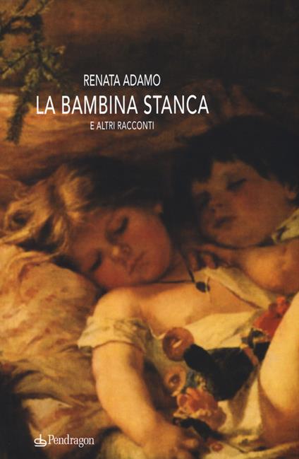 La bambina stanca e altri racconti - Renata Adamo - copertina