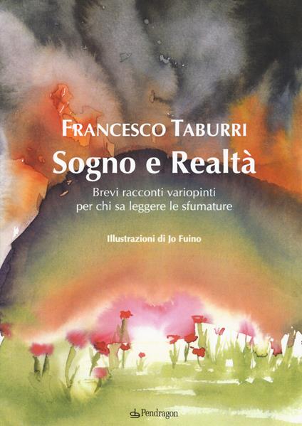 Sogno e realtà. Brevi racconti variopinti per chi sa leggere le sfumature - Francesco Taburri - copertina