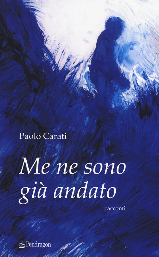 Me ne sono già andato - Paolo Carati - copertina