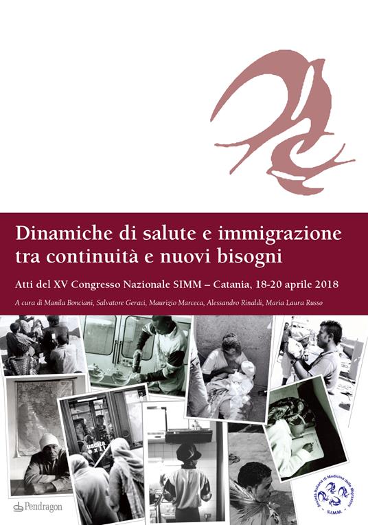 Dinamiche di salute e immigrazione tra continuità e nuovi bisogni. Atti del 15º Congresso Nazionale SIMM (Catania, 18-20 aprile 2018) - copertina