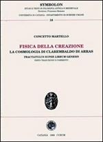 Fisica della creazione. La cosmologia di Clarembaldo di Arras, «Tractatus super librum genesis»