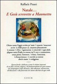 Natale... e Gesù screvette a Maometto - Raffaele Pisani - copertina