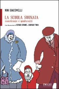 La scuola suonata. Maestronze e genitorazzi - Nini Giacomelli - copertina