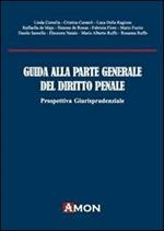 Guida alla parte generale del diritto penale. Prospettiva giurisprudenziale