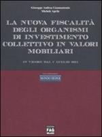 La nuova fiscalità degli organismi di investimento collettivo in valori mobiliari in vigore dal 1° luglio 2011