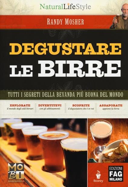 Degustare le birre. Tutti i segreti della bevanda più buona del mondo - Randy Mosher - copertina