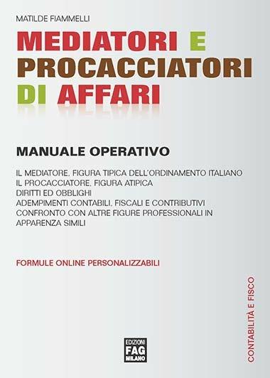 Mediatori e procacciatori di affari (2014). Manuale operativo - Matilde Fiammelli - copertina