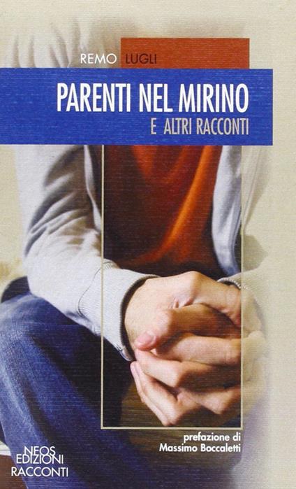 Parenti nel mirino e altri racconti - Remo Lugli - copertina