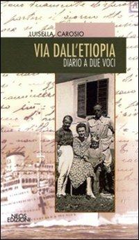 Via dall'Etiopia. Diario a due voci - Luisella Carosio - copertina