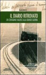 Il diario ritrovato. Un contadino valdese alla grande guerra