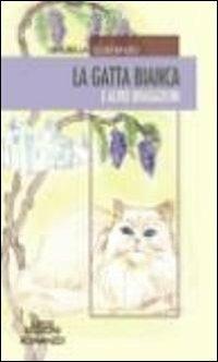 La gatta bianca e altre divagazioni - Graziella Costanzo - copertina