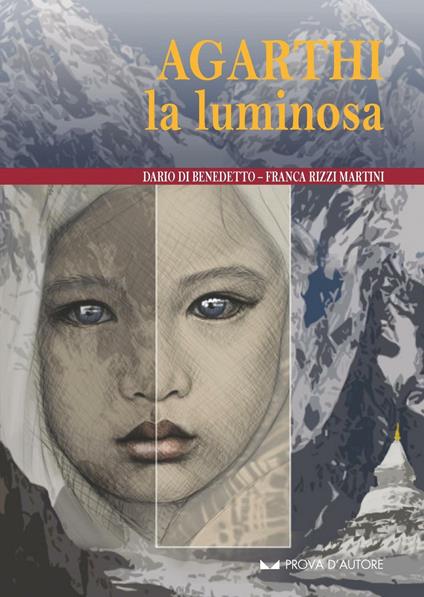 Agarthi la luminosa - Dario Di Benedetto,Franca Rizzi Martini - copertina