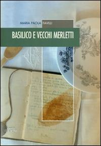 Basilico e vecchi merletti - Maria Paola Favilli - copertina