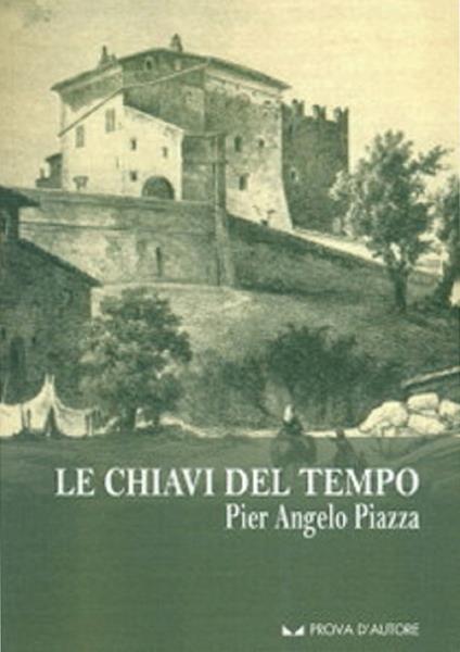 Le chiavi del tempo - Pier Angelo Piazza - copertina