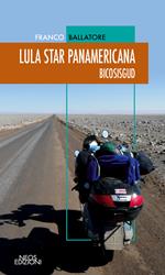 Lula star panamericana. Bicosisgud