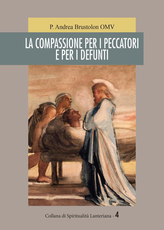 La compassione per i peccatori e per i defunti - Andrea Brustolon - copertina