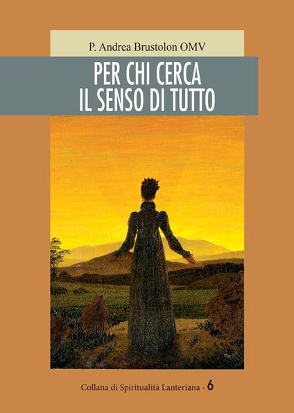 Per chi cerca il senso di tutto - P. Andrea Brustolon - copertina