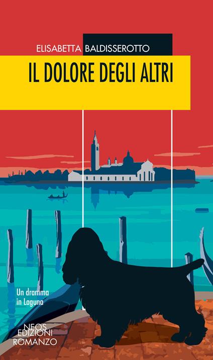 Il dolore degli altri - Elisabetta Baldisserotto - copertina