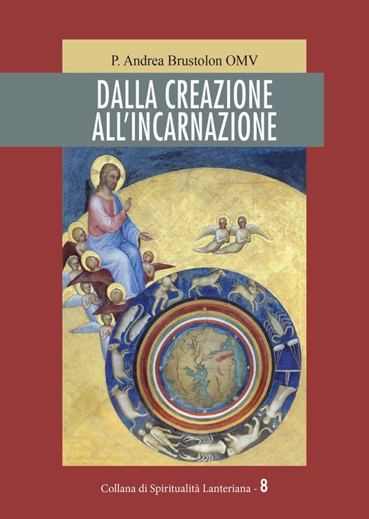 Dalla creazione all'incarnazione - Andrea Brustolon - copertina