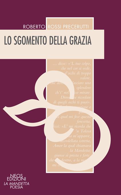 Lo sgomento della grazia - Roberto Rossi Precerutti - copertina