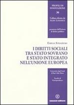 I diritti sociali tra Stato sovrano e Stato integrato nell'Unione Europea