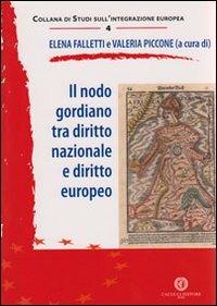 Il nodo gordiano tra diritto nazionale e diritto europeo - copertina