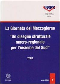 La giornata del Mezzorno. Un disegno strutturale macro-regionale per l'insieme del Sud - copertina