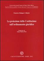 La proiezione della Costituzione sull'ordinamento giuridico