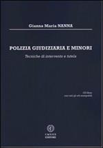 Polizia giudiziaria e minori. Tecniche di intervento e tutela. Con CD-ROM