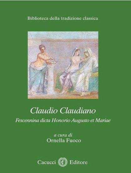 Claudio Claudiano. Fescennina dicta Honorio Augusto et Marae - copertina