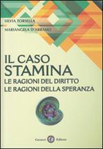 Il caso Stamina. Le ragioni del diritto. Le ragioni della speranza