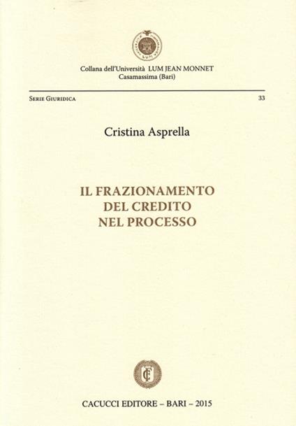 Il frazionamento del credito nel processo - Cristina Asprella - copertina