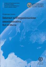 Internet nell'organizzazione amministrativa. Reti di libertà