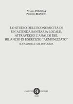 Lo studio dell'economicità di un'azienda sanitaria locale, attraverso l'analisi del bilancio di esercizio «armonizzato». Il caso dell'ASL di Foggia