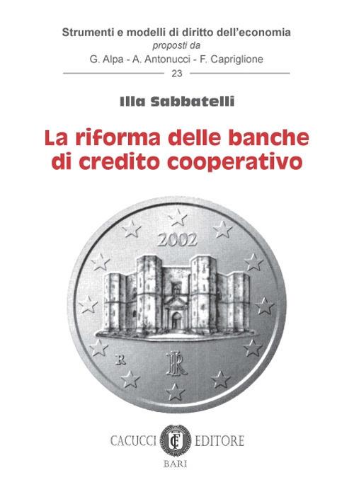 Le riforme delle banche di credito cooperativo - Illa Sabbatelli - copertina