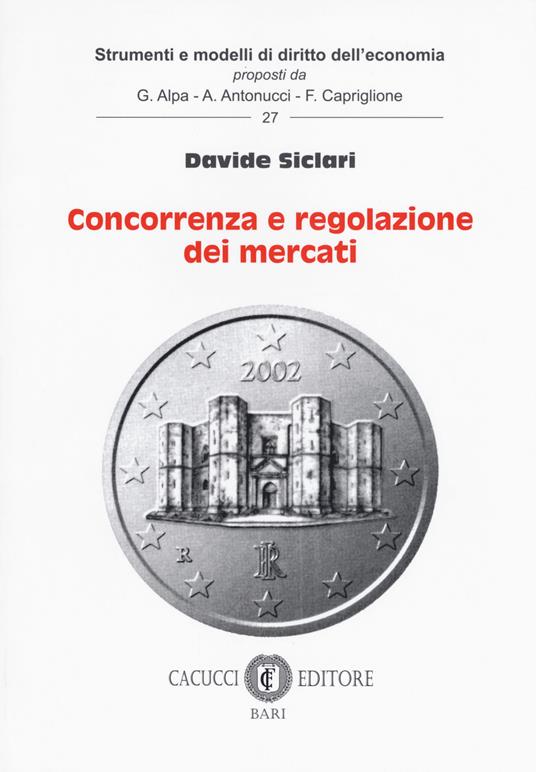 Concorrenza e regolazione dei mercati - Davide Siclari - copertina