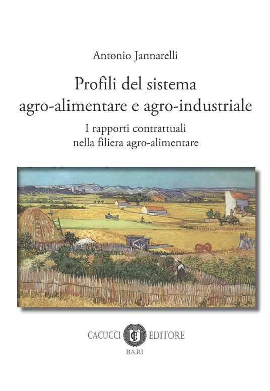 Profili del sistema agro-alimentare e agro-industriale. I rapporti contrattuali nella filiera agro-alimentare - Antonio Jannarelli - copertina