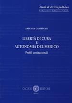 Libertà di cura e autonomia del medico. Profili istituzionali